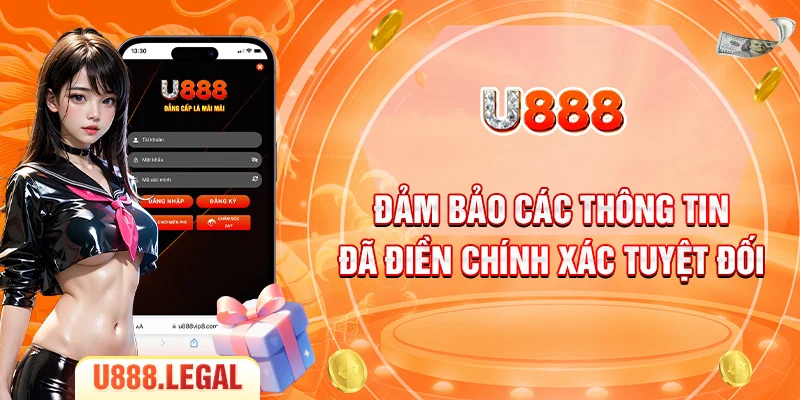 Đảm bảo các thông tin đã điền chính xác tuyệt đối
